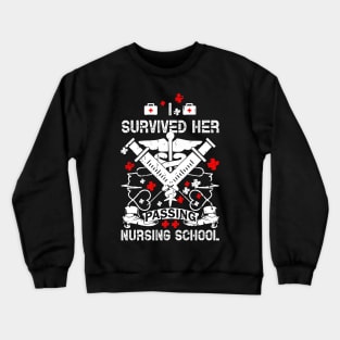 I Survived Her Passing Nursing school Tshirt Crewneck Sweatshirt